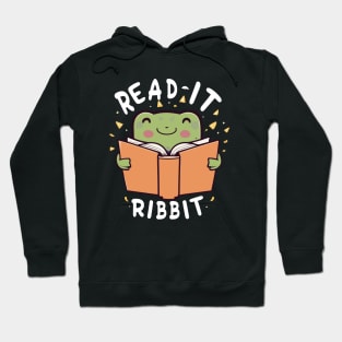 Read It Ribbit - For Frog Book Reading Lovers Hoodie